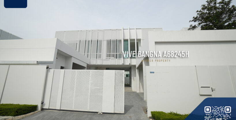 A68245h-ขายบ้านเดี่ยว VIVE Bangna KM.7 118.7ตร.วา หลัง MEGA Bangna -354sqm- Modern Luxury ใกล้สวน